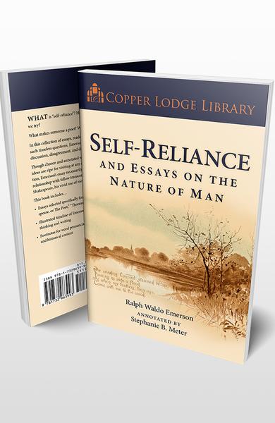 Copper Lodge Library: Self-Reliance and Essays on the Nature of Man