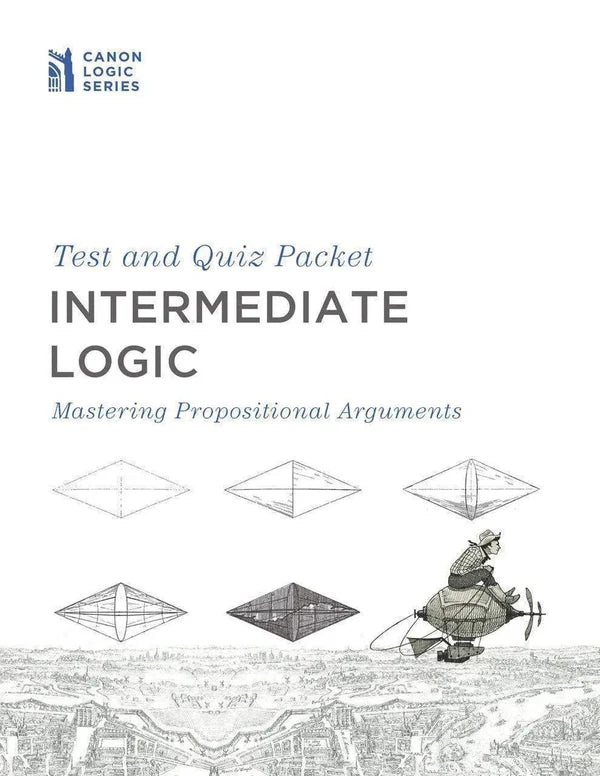 Intermediate Logic (Test and Quiz Packet)