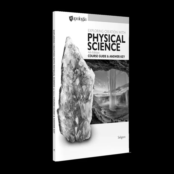Exploring Creation with Physical Science (Course Guide & Answer Key)