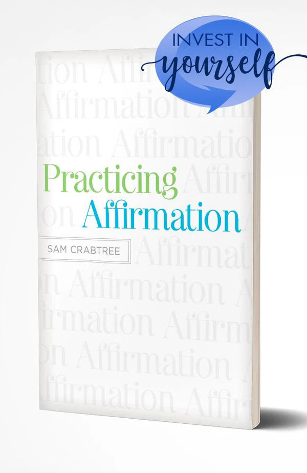 PRACTICING AFFIRMATION