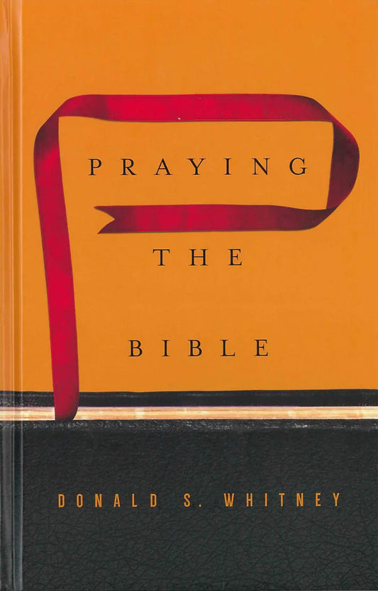 PRAYING THE BIBLE