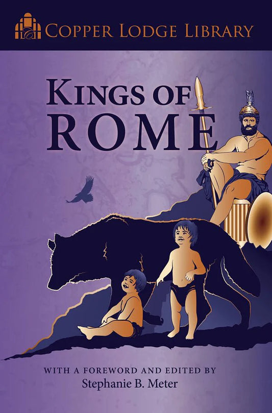 Copper Lodge Library: KINGS OF ROME