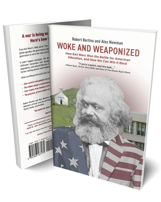 Woke and Weaponized: How Karl Marx Won the Battle for American Education, and How We Can Win It Back