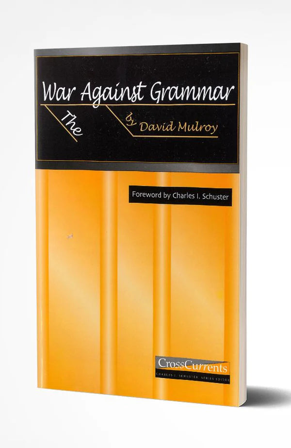 THE WAR AGAINST GRAMMAR